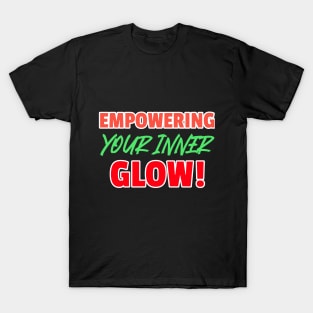 Beauty bloggers empowering glow T-Shirt